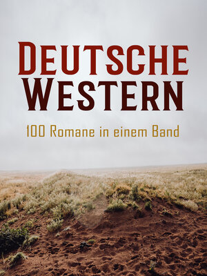 cover image of Deutsche Western – 100 Romane in einem Band